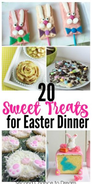 Second Chance To Dream - 20 Sweet Treats for Easter Dinner